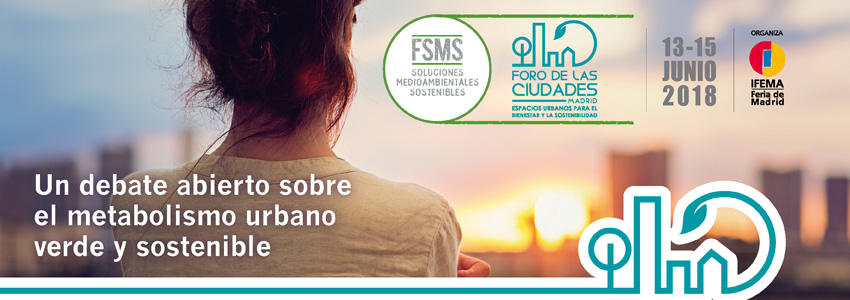 - Foro de Soluciones Medioambientales Sostenibles (13, 14 y 15 de Junio)