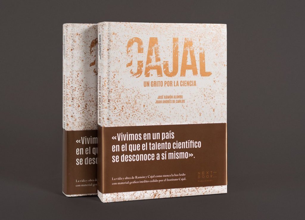 El libro "Cajal. Un grito por la ciencia" repasa la vida y obra de Santiago Ramón y Cajal, el neurocientífico más brillante que ha dado nuestro país.